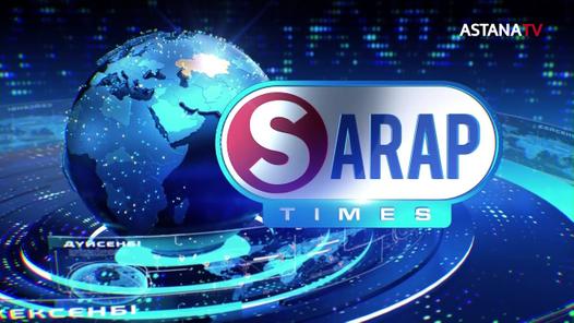"SARAP TIMES" - 1 көрсетілім (10.04.2022)